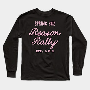 Reason Rally by Tai's Tees Long Sleeve T-Shirt